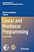 Linear and Nonlinear Programming (International Series in Operations Research & Management Science, 228)