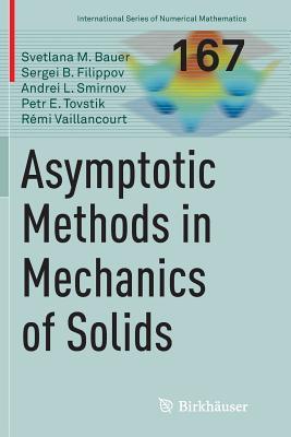 Asymptotic methods in mechanics of solids (International Series of Numerical Mathematics, 167)