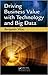 Driving Business Value with Technology and Big Data by Benjamin Woo