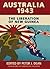 Australia 1943: The Liberation of New Guinea