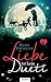 Liebe Ist Kein Duett (German Edition)