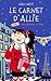 Le carnet d'Allie - Les Vacances à Paris (French Edition)