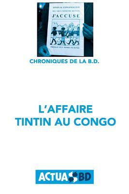L'Affaire Tintin au Congo (Chronique de la BD) (French Edition)
