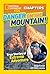 Danger on the Mountain: True Stories of Extreme Adventures! (National Geographic Kids Chapters)