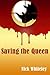 Saving the Queen