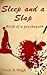Sleep and a Slap