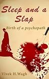 Sleep and a Slap by Vivek Wagh