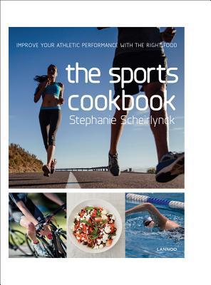 The Sports Cookbook: The Complete Nutritional Guide for Athletes
