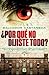 ¿Por qué no dijiste todo? / Why Didn't You Tell Everything?: Una Novela Sobre La Vida Carcelaria En La Penitenciaría De Lecumberri / Novel About Prison Life (Spanish Edition)
