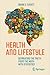 Health and Lifestyle: Separating the Truth from the Myth with Statistics