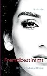 Fremdbestimmt: Di...