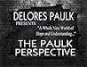 The Paulk Perspective by Delores Paulk The Paulk Perspective by Delores Paulk