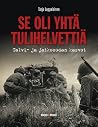 Se oli yhtä tulih...