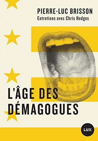 L'âge des démagogues: Entretiens avec Chris Hedges (Kindle Edition)
