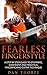 Fearless Fingerstyle: A Step By Step Guide To Stunning, Confident And Practical Fingerpicking Guitar Technique (Dan Thorpe`s Fingerpicking series)