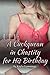 A Cuckquean in Chastity For His Birthday
