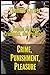 Crime, Punishment, Pleasure: A Bundle of Thugs, Criminals, and Prisoners