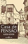 Casa de Pensão by Aluísio Azevedo