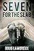 Seven For The Slab: A Horror Portmanteau