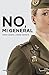 No, mi general (Spanish Edition)
