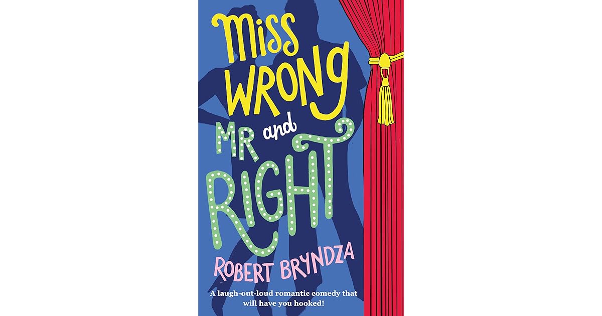 Miss Wrong And Mr Right By Robert Bryndza