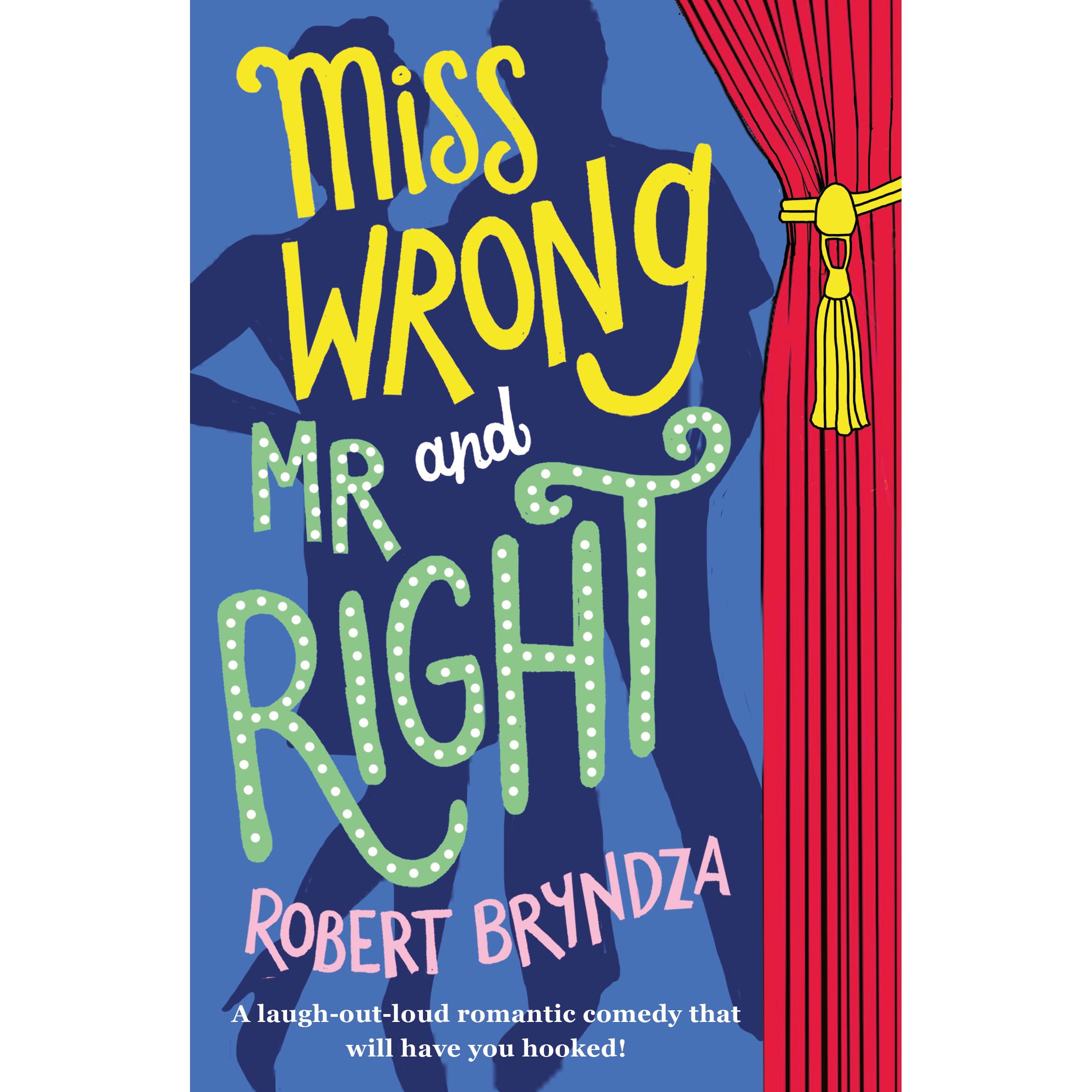 Miss Wrong And Mr Right By Robert Bryndza