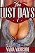 The Lust Days (Unprotected Desires Book 1)