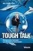 Tough Talk: Die rhetorischen Spielregeln zum Überleben im Haifischbecken (German Edition)