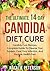 CANDIDA DIET: The Ultimate 14-Day Candida Diet Cure: Candida Cure Recipes, Complete Guide To Cleanse Your System, Cure Your Infection, And Restore Health Fast