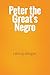 Peter the Great's Negro