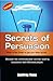 Secrets of Persuasion: 'Tri...