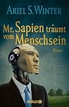 Mr. Sapien träumt vom Menschsein by Ariel S. Winter