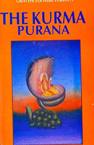 Kurma Purana (Great Epics of India: Puranas Book 15)