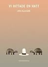 Vi hittade en hatt by Jon Klassen
