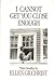 I Cannot Get You Close Enough by Ellen Gilchrist