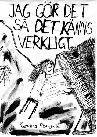 Jag gör det så det känns verkligt