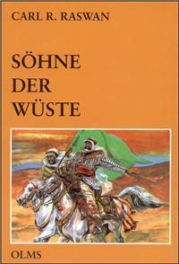 Söhne der Wüste : Erinnerungen aus meiner Beduinenzeit und meinem Leben als Züchter arabischer Pferde