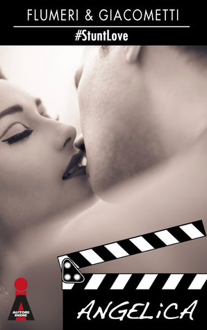 Angelica (Stunt love, #1)