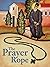 The Prayer Rope