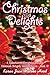 Christmas Delights Cookbook: A Collection of Christmas Recipes (Cookbook Delights Holiday Series 12)
