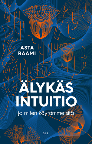 Älykäs intuitio - ja miten käytämme sitä (ebook)