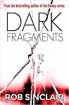 Dark Fragments by Rob   Sinclair