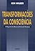 Transformações da Consciência