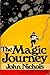 The Magic Journey: A Novel