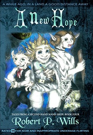 A New Hope (Tales From a Second-Hand Wand Shop #4)