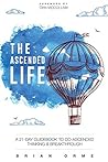 The Ascended Life...