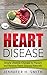 Heart Disease: Simple Lifes...