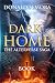 Dark Home: Book I of the Al...