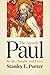 The Apostle Paul: His Life, Thought, and Letters