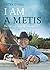 I Am a Metis: The Story of Gerry St. Germain